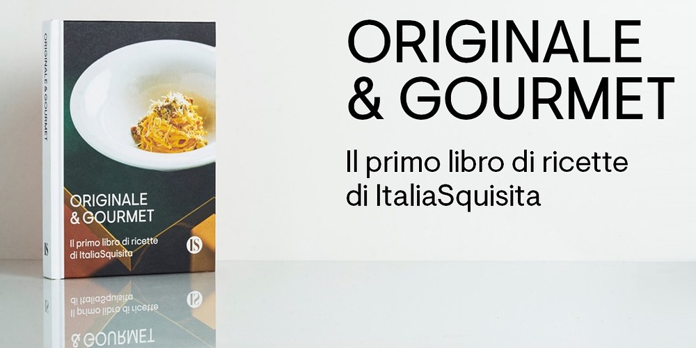 Originale & Gourmet: il primo libro di ItaliaSquisita